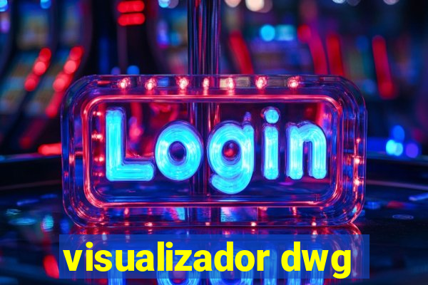visualizador dwg